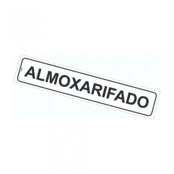 PLACA SINALIZACAO 1-TOI 5X25 ALMOXARIFA